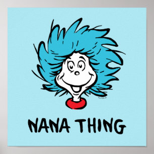 Cat in the Hat   Thing One Thing Two - Nana Thing Poster