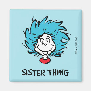 Cat in the Hat Thing One Thing Two - Sister Thing Magnet