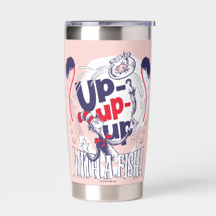 Cat In the Hat   Up-Up-Up With A Fish Insulated Tumbler
