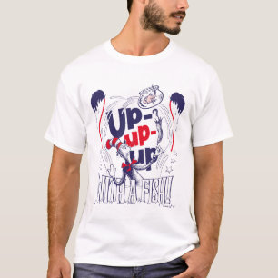Cat In the Hat   Up-Up-Up With A Fish T-Shirt