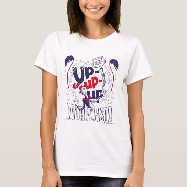 Cat In the Hat | Up-Up-Up With A Fish T-Shirt (Front)