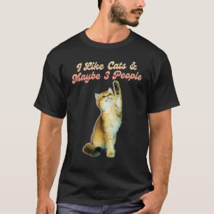 Cat Joke Hilarious Sarcastic Saying Quote Memes T-Shirt