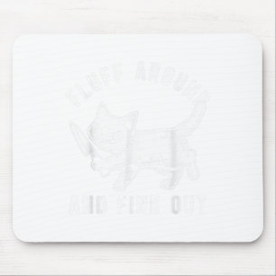 Cat Knife Fluff Around And Find Out _1 Mouse Pad