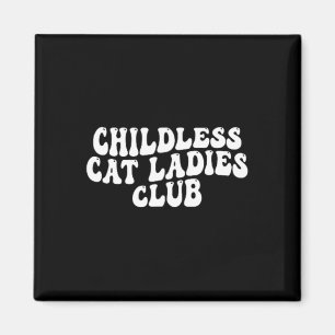Cat Ladies Club Groovy Childless Cat Lady 2024 Magnet