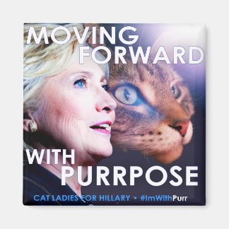 Cat Ladies for Hillary Purrpose Magnet