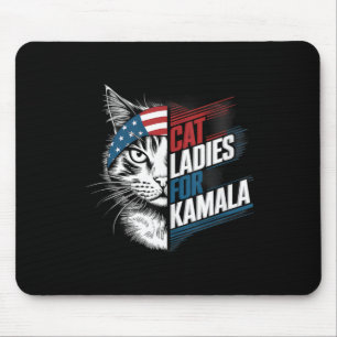 Cat Ladies For Kamala President Kamala Harris 2024 Mouse Pad
