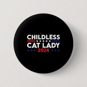 Cat Lady 2024 Funny Political Elections Democrat 8 6 Cm Round Badge