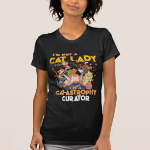 Cat Lady Catastrophe Creator Cat Mom T-Shirt