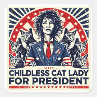 Cat Lady for President Square Sticker