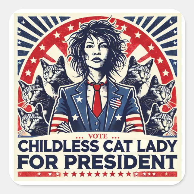Cat Lady for President Square Sticker (Front)