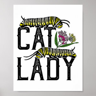 Cat Lady - Funny Monarch Butterfly  Poster