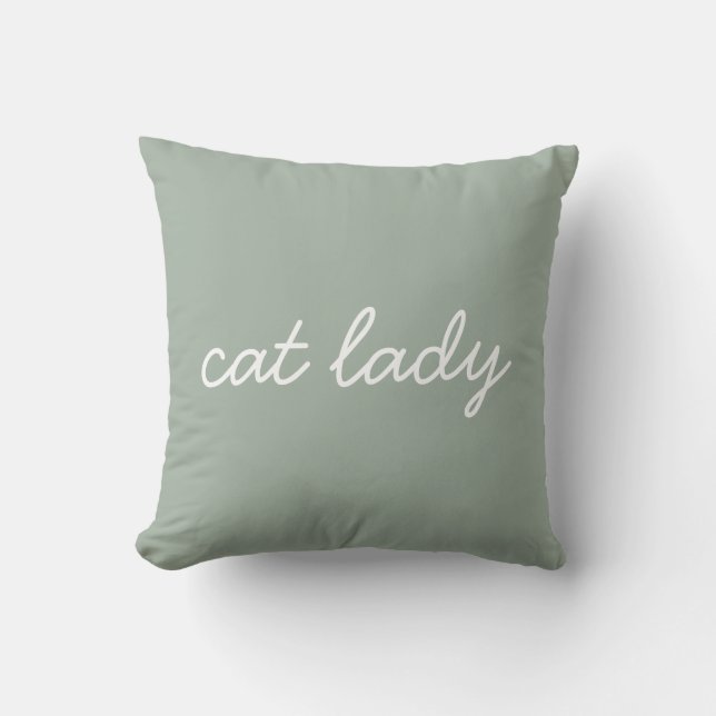Cat Lady Simple Modern Script Lettering Sage Green Cushion (Front)
