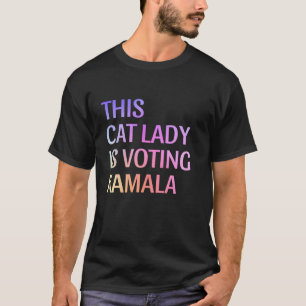 Cat Lady Voting for Kamala Harris 2024 1st Female T-Shirt