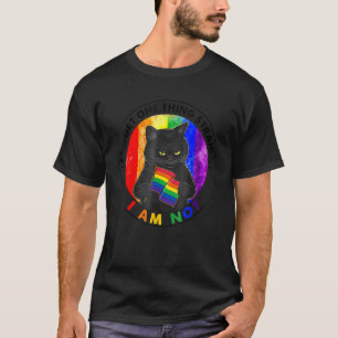 Cat Lets Get One Thing Straight I'm Not T-Shirt
