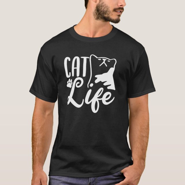 Cat Life - Funny Cat Lover T-Shirt (Front)