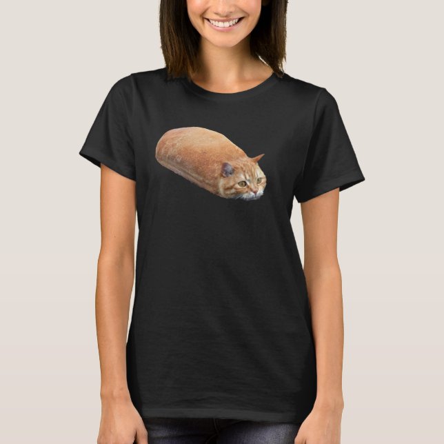 Cat Loaf Kitty Kitten Bread Breadloaf Cats T-Shirt (Front)