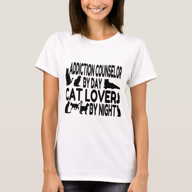 Cat Lover Addiction Counsellor T-Shirt (Front)