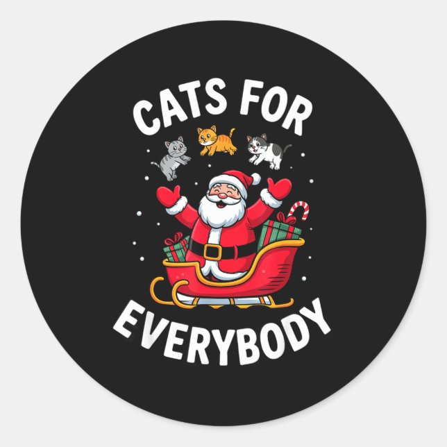 Cat Lover Christmas Santa Sleigh Cats For Everybod Classic Round Sticker (Front)