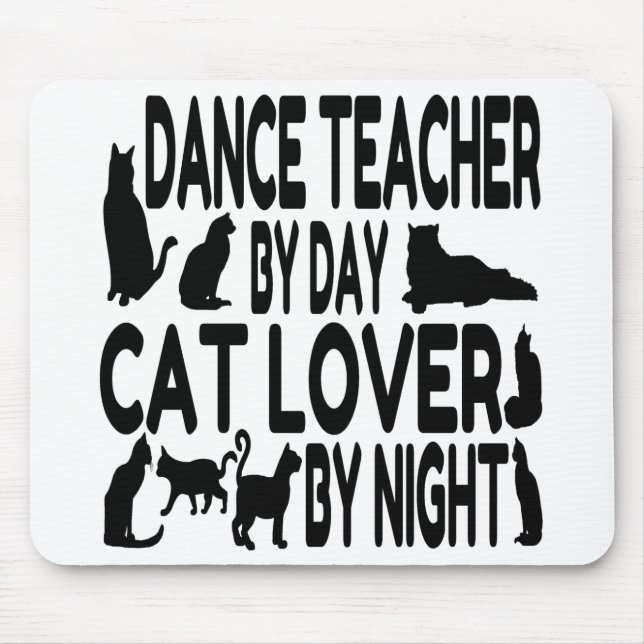 Cat Lover Dance Teacher Mouse Pad (Front)