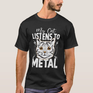 Cat Lover Funny Cat Listens To Metal Cats Owner Pe T-Shirt