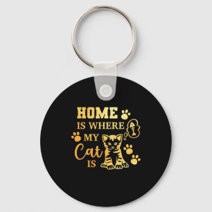 Cat Lover Home Is Where My Cat Is Key Ring
