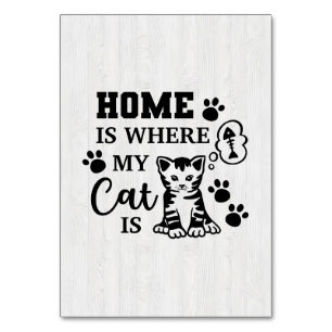 Cat Lover Home Is Where My Cat Is Table Number