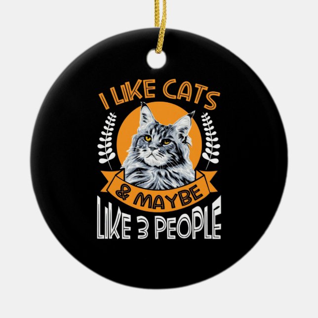 Cat Lover I Like Cats And 3 People Ceramic Ornament (Front)