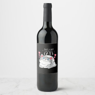 Cat Lover Just A Girl Who Loves Cat Wine Label