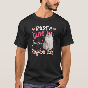 Cat Lover Just A Girl Who Loves Ragdoll Cats Funny T-Shirt