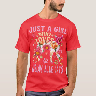Cat Lover Just A Girl Who Loves Russian Blue Cats T-Shirt