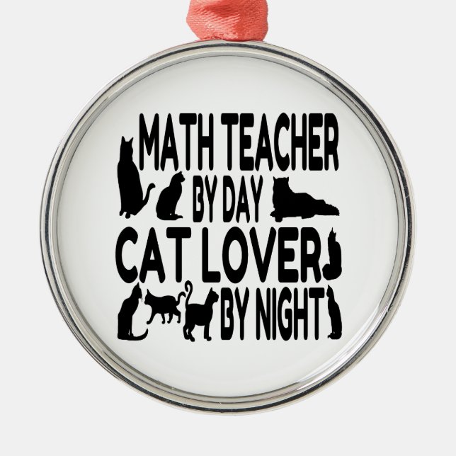 Cat Lover Math Teacher Metal Ornament (Front)