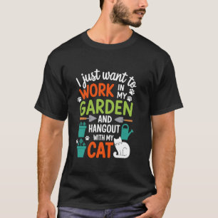 Cat lover Plant lover for gardeners Funny Gardenin T-Shirt