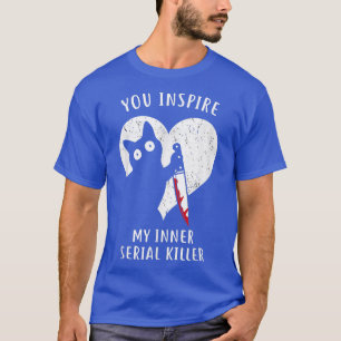 Cat Lover Sarcastic Serial Killer Fun Funny Animal T-Shirt