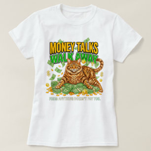 Cat Lover Sassy Money Queen Walk Away Women T-Shirt