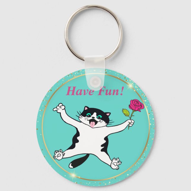 Cat Lover Tuxedo Cat Have Fun Key Ring (Front)