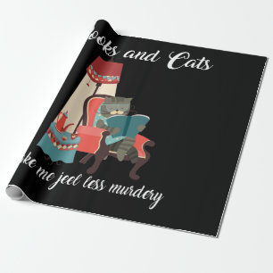 Cat Lovers Books And Cats Make Me Feel Murdery Wrapping Paper