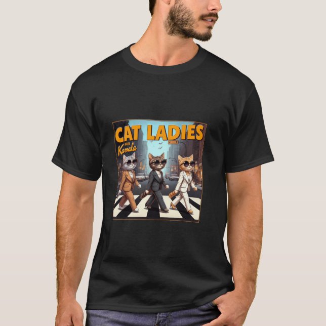 Cat Lovers Cat Ladies For Kamala Voting Kamala Har T-Shirt (Front)