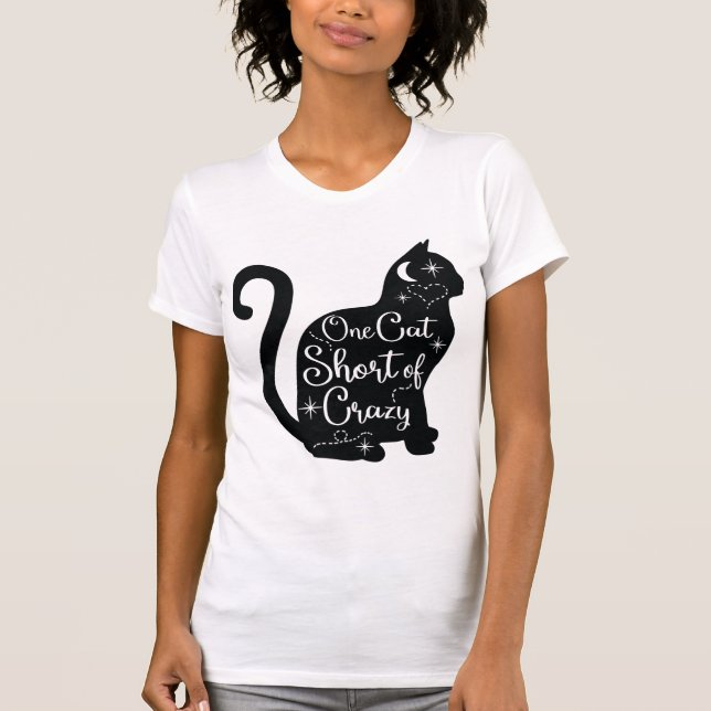 Cat Lovers One Cat Short Of Crazy Funny T-Shirt (Front)