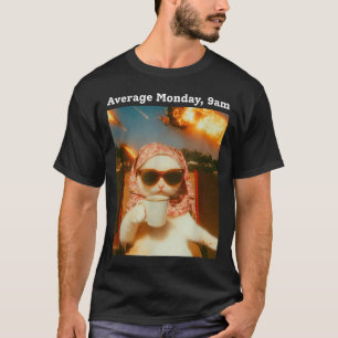 Cat Meme Average Monday 9am Funny Sarcastic Back T T-Shirt