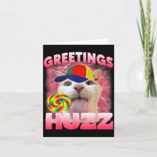 Cat Meme Greetings Huzz Funny Silly Cat Lover for Card