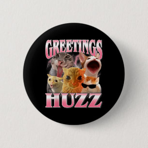 Cat Meme Greetings Huzz Funny Silly Cats Lover 6 Cm Round Badge