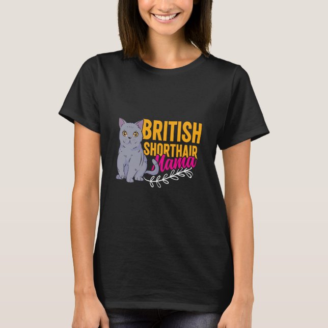 Cat Mom British Short Hair Mama Funny British Shor T-Shirt (Front)