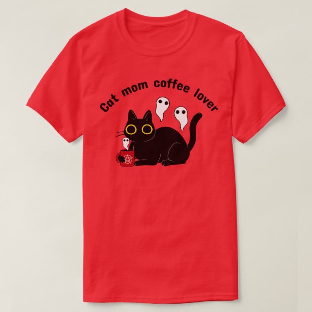 Cat Mom Coffee lover Cat Black Design T-Shirt (Design Front)