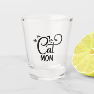 Cat Mom Cute Cat Lovers Shot Glass