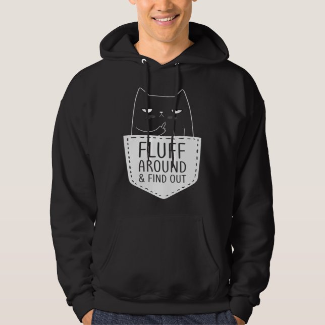 Cat Mom  Fluff Around & Find Out Cat Dad Kitten Po Hoodie (Front)