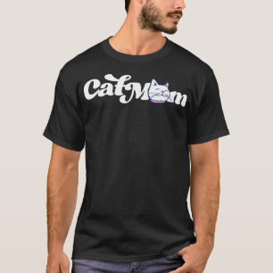Cat Mom funny cat person design cat people humor T-Shirt