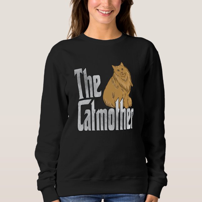 Cat Mom The Catmother Crazy Cat Mother Kitty Mommy Sweatshirt (Front)