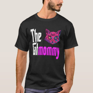 Cat Mom The Catmother Crazy Cat Mother Kitty Mommy T-Shirt