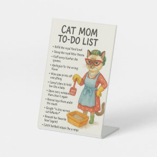 Cat Mom to do list funny Home Deco Pedestal Sign