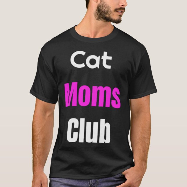 Cat Moms Club T-Shirt (Front)